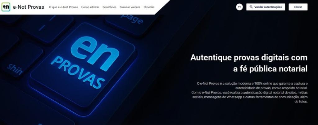 e-Not Provas começou a funcionar nessa semana e permite a produção de provas autênticas de conteúdos em sites, mensagens de aplicativos e redes sociais