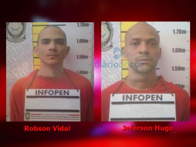 Robson Vidal e Jeferson Hugo conseguiram escapar da cadeia no fim da tarde de quinta-feira